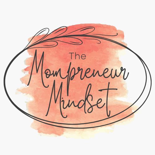 The Mompreneur Mindset